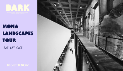 DARK | MONA Landscapes Tour