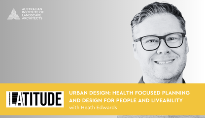 LAtitude | Urban Design: Health Focused Planning and Design for People and Liveability